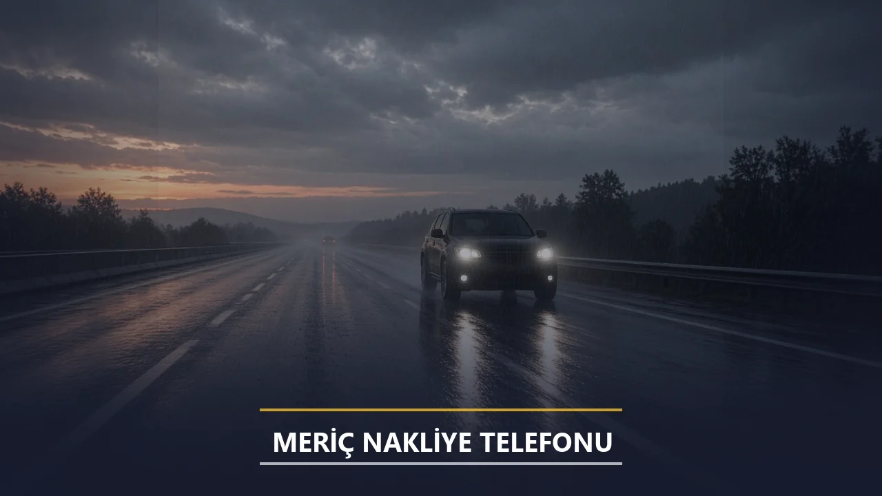 Meriç Nakliye Telefonu